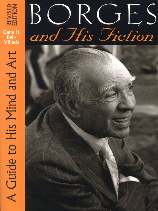 Title details for Borges and His Fiction by Gene H. Bell-Villada - Available